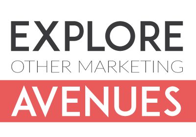 Text that reads "Explore Other Marketing Avenues"